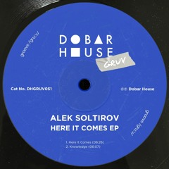 PREMIERE: Alek Soltirov - Here It Comes [Dobar House Gruv]