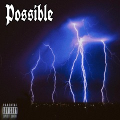 Possible (Prod.Yung $ilverback)