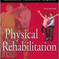 [Read] KINDLE 📭 Physical Rehabilitation by Susan B. O'Sullivan,Thomas J. Schmitz T,G