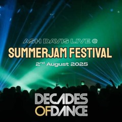 Ash Davis @ Decades Of Dance SummerJam Festival 2nd Aug 2025