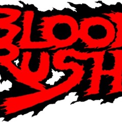 BLOODRUSH (Prod. Rick hardy)