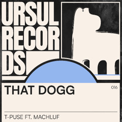 T-Puse feat. Machluf - That Dogg