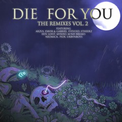 T3G0 - Die For You (EEIV Remix)