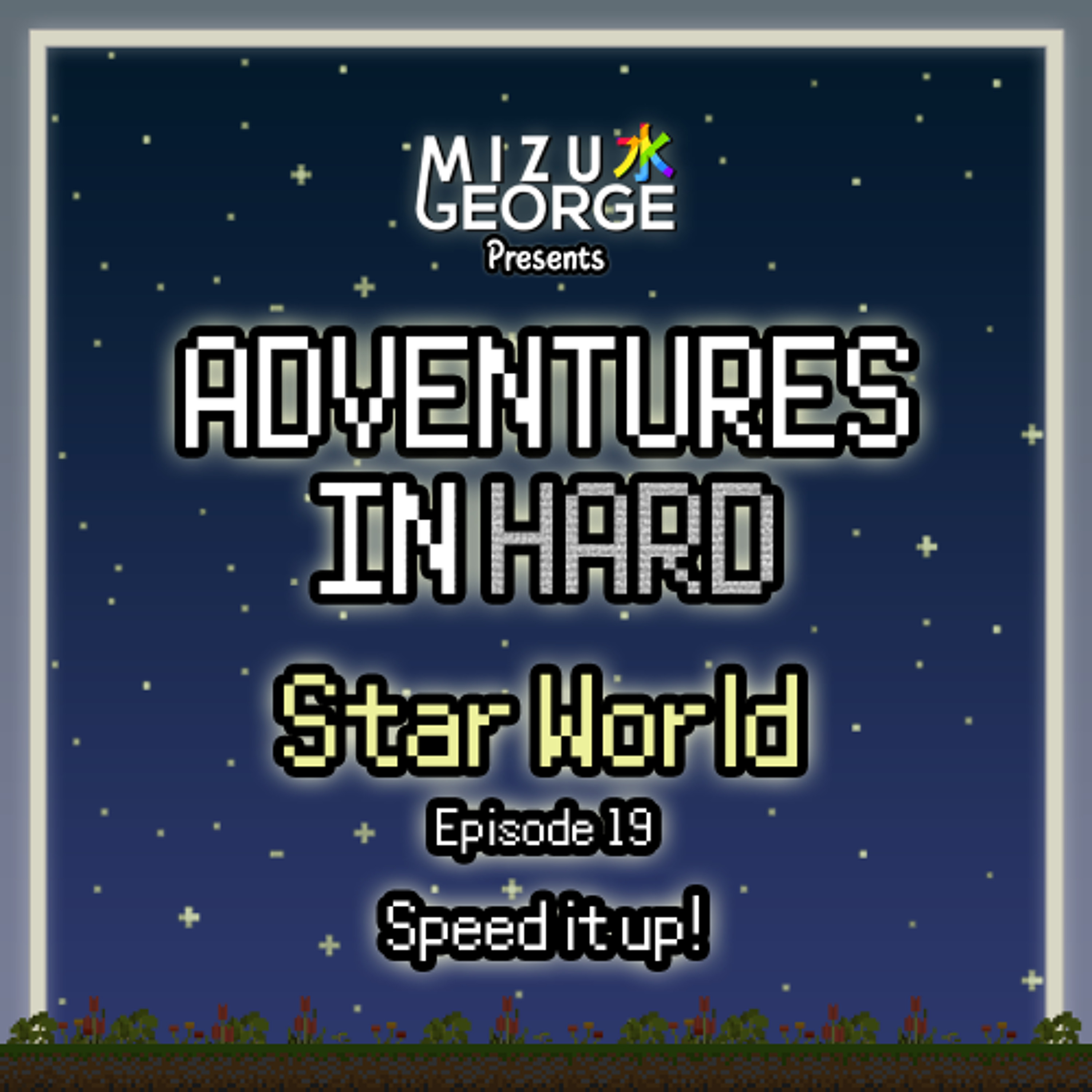 Adventures in Hard: Star World - Episode 19 episode artwork