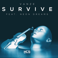 Vanze ft. Neon Dreams - Survive (Matthew McGowan Remix)