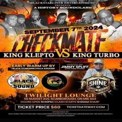 King Klepto Vs King Turbo 9/24 (Check Mate) CA