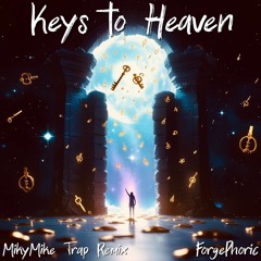Keys to Heaven [MikyMike Trap Remix]