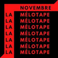La Mélotape | Novembre | J'suis au max frère. [Techno] [Indus]