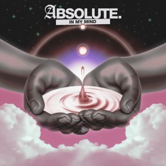 ABSOLUTE. - In My Mind