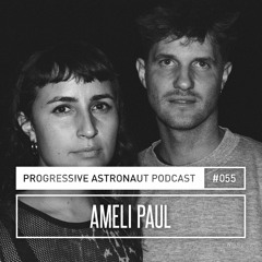 Progressive Astronaut Podcast 055 || Ameli Paul (Live) @ Generic Music Istanbul