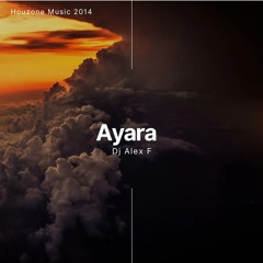 Ayara - Dj Alex F (Original Mix)