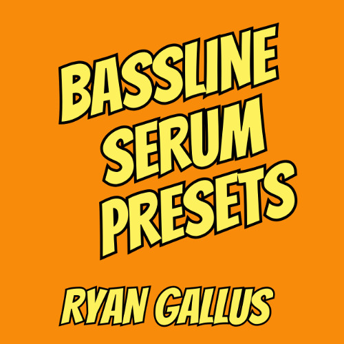 Ryan Gallus - 2025 Serum Bassline Presets