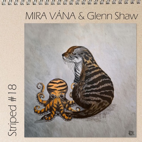 Striped #18 - MIRA VÁNA & Glenn Shaw (Live Special @ gART.n Berlin)