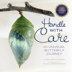 ( zRr ) Handle with Care: An Unusual Butterfly Journey (Junior Library Guild Selection) by  Loree Gr