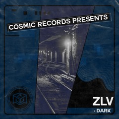 ZLV - Dark - COSMIC REC - CR0017