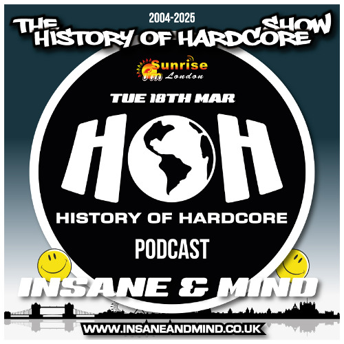 The History Of Hardcore Show - Insane & Mind - Sunrise FM - 18th Mar 2025