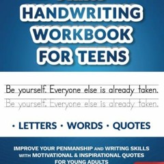[GET] EBOOK EPUB KINDLE PDF The Print Handwriting Workbook for Teens: Improve your Penmanship and Wr