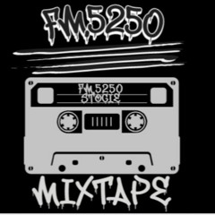 FM.5250 MIXTAPE (prod. MaC SiZzLe)