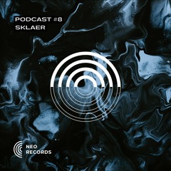 NEO_RECORDS PODCAST #008 - SKLAER