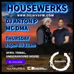 Housewerks Ep106 Anton P & Mc Dma