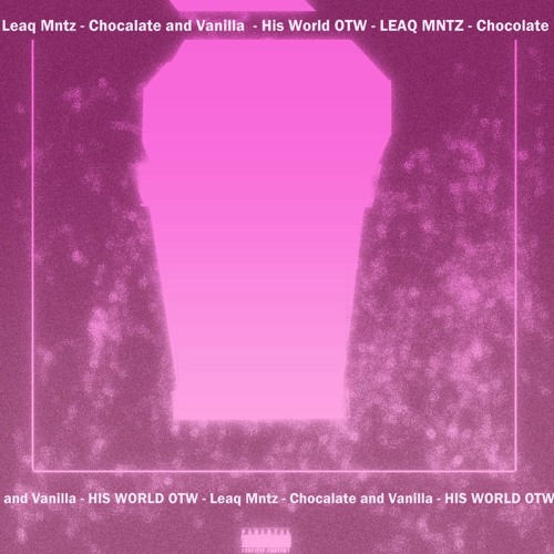 Chocolate and Vanilla