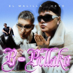 B De Bellako - El Malilla,Yeyo,Dj Rockwel Mx (Yisus Lopez Vip Remix)