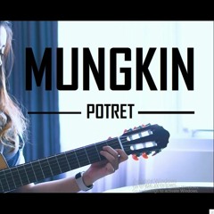 POTRET - MUNGKIN ( COVER By TIVAL  SALSABILA & POKERSAKTI