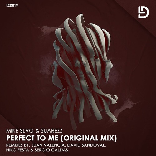 Mike Slvg & Suarezz - Perfect To Me (Juan Valencia Remix) [Out @ Jun 30]