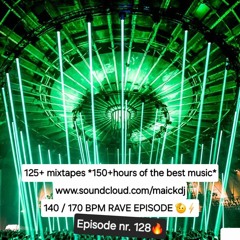 (RAVE) CLUB - SEASON EPISODE NR.128 (140BPM/170BPM) BIG-ROOM - HARD TECHNO -HARD - TRANCE AND MORE!