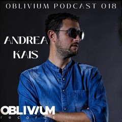 OBLIVIUM Podcast 018 - ANDREA KAIS-