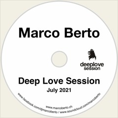 Marco Berto - Deep Love Session July 2021