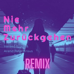 Nie Mehr Zurückgehen - APK & Verena Kraus REMIX