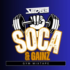 Soca & Gainz (Gym Mixtape) Power Soca 2024