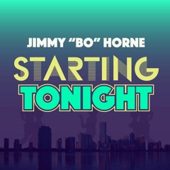 Jimmie Bo Horne - Starting Tonight! (Club Edit)