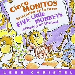 [Free] KINDLE ✓ Cinco Monitos Brincando En La Cama / Five Little Monkeys Jumping On T