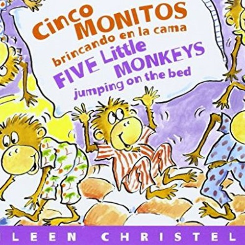 Get [PDF EBOOK EPUB KINDLE] Cinco Monitos Brincando En La Cama / Five Little Monkeys Jumping On The