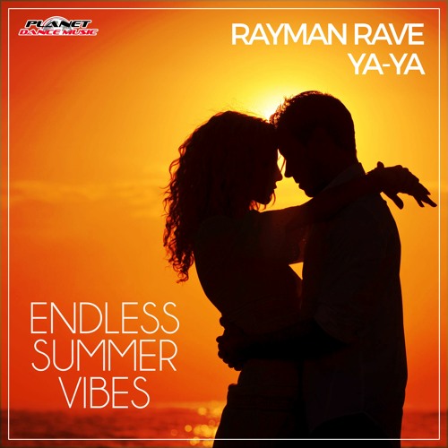 Rayman Rave & YA - YA - Endless Summer Vibes (Extended Mix)