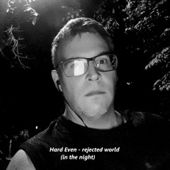 Hard Even - rejected world