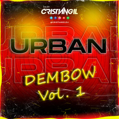 URBAN DEMBOW Vol.1 | Mix Sesion by Cristian Gil