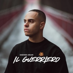 Il Guerriero (prod. Jaemes Dean)