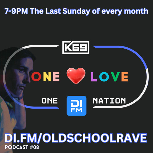 Stream One Love #08 with K69 on DI.FM Radio (Download or stream) by K69 |  Listen online for free on SoundCloud