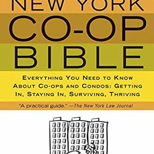 Free PDF The New York Co-op Bible: Everything You Need to Know About Co-ops and Condos: Getting In