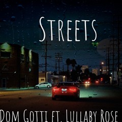 Dom Gotti - Streets Feat Lullaby Rose