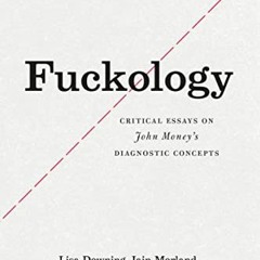 View EBOOK EPUB KINDLE PDF Fuckology: Critical Essays on John Money's Diagnostic Conc