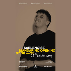 Sablenoise x Mandarino Club (SK STAGE) - Opening 07.06.2025 25th Anniversary