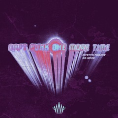 Daft Punk - One More Time (Mystyk Forest Re-Spice) [FREE DL]
