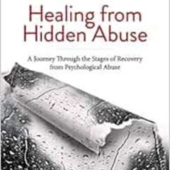 free EPUB ✏️ Healing from Hidden Abuse: A Journey Through the Stages of Recovery from