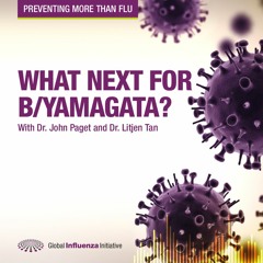 Preventing More Than Flu - Episode 5: What Next For B/Yamagata?