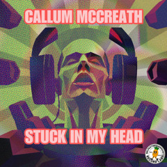 Callum McCreath - Stuck In My Head [BMHRFREEDL001]