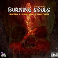 Burnin Souls [Explicit] Ft. B-RizzO X CloneSable X Synesthetic [Prod. By Synesthetic]